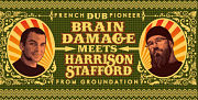 flyer-concert-Brain Damage-concert-REGGAE BRAIN DAMAGE
MEETS HARRISON STAFFORD